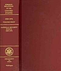 Foreign Relations of the United States, 1969-1976, Volume XXXIV, National Security Policy: National Security Policy (Hardcover)