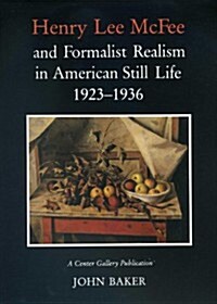 Henry Lee Mcfee and Formalist Realism in American Still Life, 1923-1936 (Paperback)