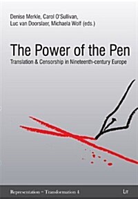 The Power of the Pen, 4: Translation and Censorship in 19th Century Europe (Paperback)