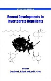 Recent Developments in Invertebrate Repellents (Hardcover, New)