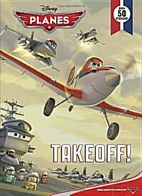 Takeoff! (Disney Planes) (Paperback)