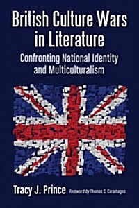 Culture Wars in British Literature: Multiculturalism and National Identity (Paperback)