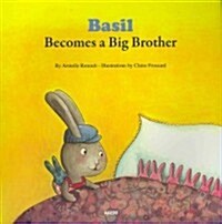 Basil Becomes a Big Brother (Paperback)