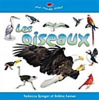 Les Oiseaux (Birds of All Kinds) (Paperback)