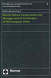 Marine Nature Conservation and Management at the Borders of the European Union (Paperback)