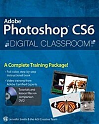 Adobe Photoshop CS6 Digital Classroom [With DVD ROM] (Paperback)