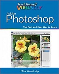 Teach Yourself Visually Adobe Photoshop Cs6 (Paperback)