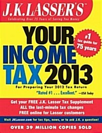 J. K. Lassers Your Income Tax 2013 (Paperback)