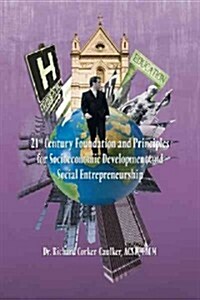21st Century Foundation and Principles for Socioeconomic Development and Social Entrepreneurship (Hardcover)