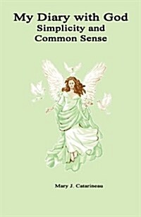 My Diary with God: Simplicity and Common Sense (Paperback)