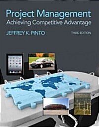 Project Management: Achieving Competitive Advantage (Hardcover, 3)