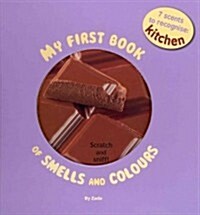 My First Book of Smells and Colours (Hardcover)