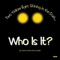 Who Is It?: Two Yellow Eyes Shining in the Dark (Board Books)