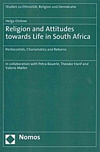 Religion and Attitudes Towards Life in South Africa: Pentecostals, Charismatics and Reborns (Paperback)