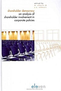 Shareholder Democracy: An Analysis of Shareholder Involvement in Corporate Policies (Hardcover)