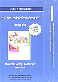 New Myhealthprofessionslab with Pearson Etext -- Access Card -- For Medical Coding: A Journey (Hardcover)