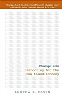 Change.edu: Rebooting for the New Talent Economy (Paperback)