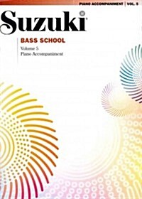 Suzuki Bass School, Vol 5: Piano Acc. (Paperback)