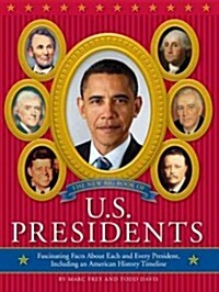 The New Big Book of U.S. Presidents: Fascinating Facts about Each and Every President, Including an American History Timeline (Hardcover)