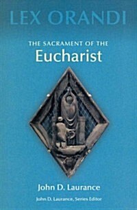 The Sacrament of Eucharist (Paperback)