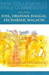 Joel, Obadiah, Haggai, Zechariah, Malachi: Volume 17 Volume 17 (Paperback)