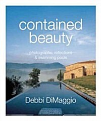 Contained Beauty: Photographs, Reflections and Swimming Pools (Hardcover)