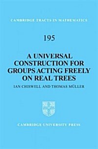 A Universal Construction for Groups Acting Freely on Real Trees (Hardcover)