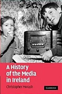 A History of the Media in Ireland (Paperback)
