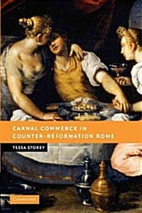 Carnal Commerce in Counter-Reformation Rome (Paperback)