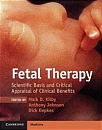 Fetal Therapy : Scientific Basis and Critical Appraisal of Clinical Benefits (Hardcover)