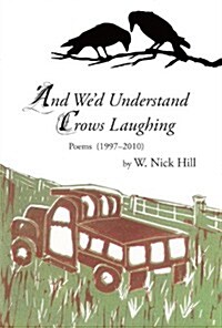 And Wed Understand Crows Laughing (Paperback)