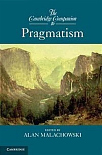 The Cambridge Companion to Pragmatism (Paperback)
