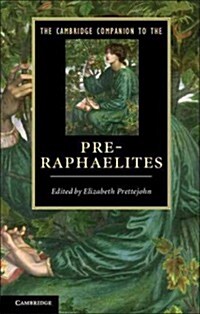 [중고] The Cambridge Companion to the Pre-Raphaelites (Paperback)