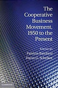 The Cooperative Business Movement, 1950 to the Present (Hardcover)