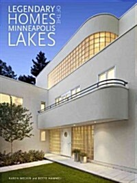Legendary Homes of the Minneapolis Lakes (Hardcover, New)