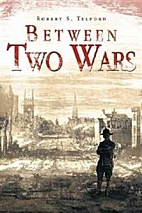 Between Two Wars (Paperback)