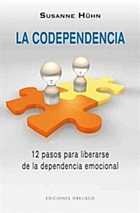 La Codependencia: Como Detectarla y Curarla (Paperback)