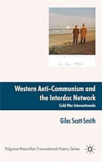 Western Anti-Communism and the Interdoc Network : Cold War Internationale (Hardcover)