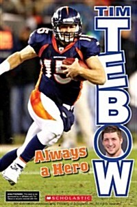 Tim Tebow: Always a Hero (Paperback)