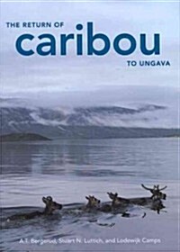 The Return of Caribou to Ungava: Volume 50 (Paperback)