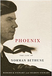 Phoenix: The Life of Norman Bethune (Paperback)