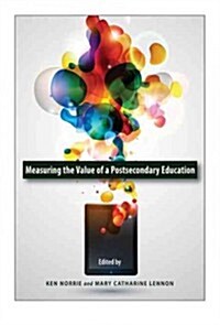Measuring the Value of a Postsecondary Education (Paperback)