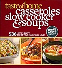 Taste of Home Casseroles, Slow Cooker & Soups (Spiral)
