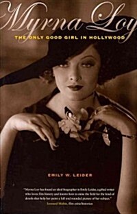 Myrna Loy: The Only Good Girl in Hollywood (Paperback)