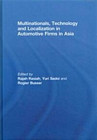 Multinationals, Technology and Localization in Automotive Firms in Asia (Hardcover, 1st)