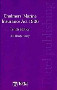 Chalmers Marine Insurance Act 1906 (Paperback, 10 Rev ed)