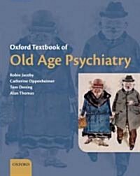 [중고] Oxford Textbook of Old Age Psychiatry (Paperback, 1st)