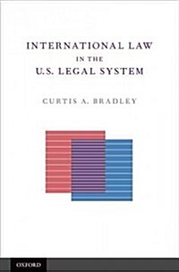 International Law in the U.S. Legal System (Hardcover)
