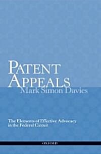 Patent Appeals: The Elements of Effective Advocacy in the Federal Circuit (Spiral)