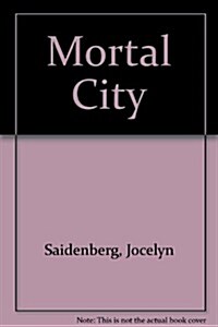 Mortal City (Paperback)